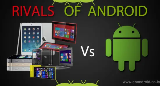 rivals of android
