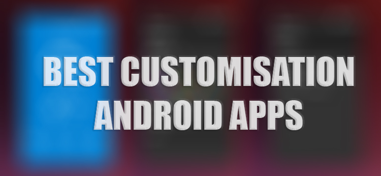  best customization android app
