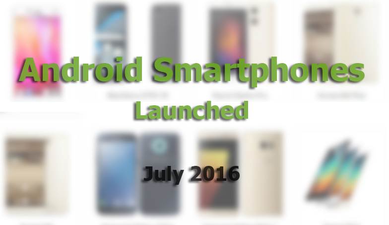 smarpthones launched in july 2016